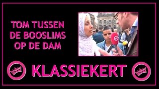 Tom Staal tussen de booslims op de Dam [upl. by Bob]