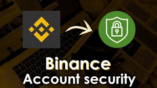 How to secure your Binance account Complete Guide [upl. by Olwena22]