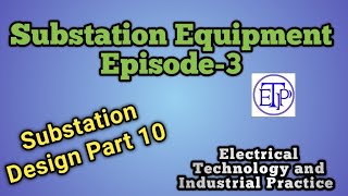 Substation Equipment Ep 03Substation design part 10 [upl. by Yelik]