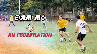 Highlight  FC Đam mê vs AH Feuernation  Nhánh Đầu Bảng [upl. by Novello188]