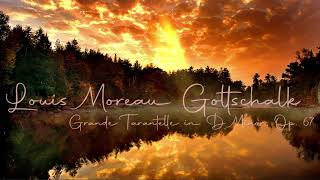 Gottschalk  Grande Tarantelle in D Minor Op 67 [upl. by Rovit477]