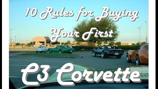 Ten Rules For Buying Your First C3 Corvette [upl. by Nnaeirb]