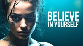 BELIEVE IN YOURSELF  Powerful Motivational Speeches For Success [upl. by Enimassej]