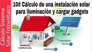 10 CÁLCULO SISTEMA SOLAR AISLADO PARA ILUMINACIÓN Y GADGETS [upl. by Elyak473]