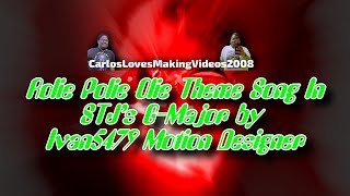 Rolie Polie Olie Theme Song In STJs GMajor by Ivan5479 Motion Designer [upl. by Zoubek]