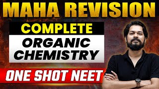 Most Powerful lecture of Complete ORGANIC CHEMISTRY in 1 Shot  Concepts  MIQs  NEET [upl. by Yeo241]