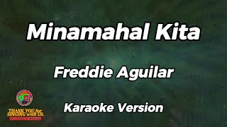 Minamahal Kita  Freddie Aguilar  Karaoke Version [upl. by Laamaj]