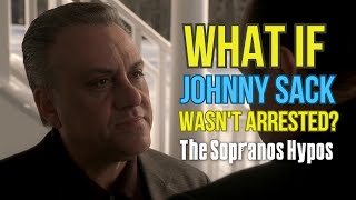 The Sopranos Johnny Sack What if He Wasnt Arrested [upl. by Pirozzo237]