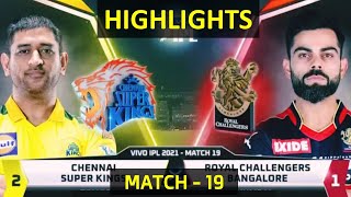 Chennai Super Kings vs Royal Challengers Bangalore Highlights l 19th Match 2021 l CSK vs RCB [upl. by Allimak]