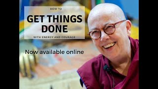 Get Things Done with Energy amp Courage Venerable Robina Courtin  Part 1 [upl. by Eneluj]