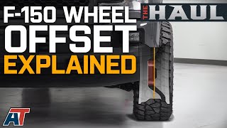 Truck Wheel Offset Explained  How To Choose Wheel Offset For Your Ford F150  The Haul [upl. by Nij]