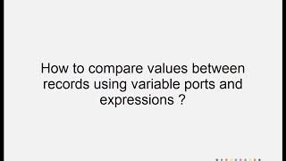 How to use variable ports to compare records [upl. by Abelard]