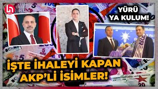 YÜRÜ YA KULUM Vekil olamadılar ama zengin oldular İşte ihaleyi kapan AKP’li isimler [upl. by Romanas]