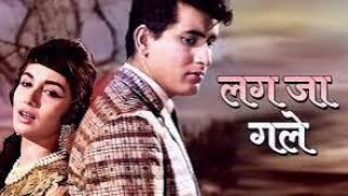 lag ja gale ke phir ye hasi raat ho na ho लग जा गले woh kaun thi songs manoj kumar sadhana songs [upl. by Nosiaj]