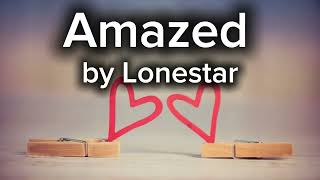 Lonestar Amazedlyrics🎵 [upl. by Gambell]