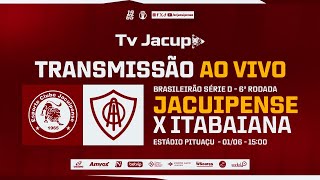 JACUIPENSE X ITABAIANA  CAMPEONATO BRASILEIRO SÉRIE D [upl. by Montford]