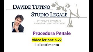 Procedura Penale Video Lezione n22 Il dibattimento [upl. by Nibram91]