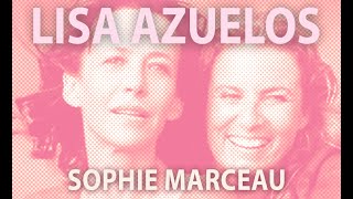 EP12  SOPHIE MARCEAU ET LISA AZUELOS CONVERSATION ENTRE AMIES [upl. by Shannan195]