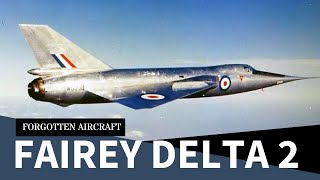 Britain’s Missed Mirage  The Fairey Delta 2 [upl. by Anilyx]