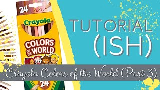 How I Color Crayola Colors of the World Darker skin tone [upl. by Ttnerb]