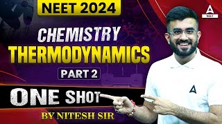 Thermodynamics One Shot  Part 2  NEET 2024 Chemistry  Nitesh Devnani [upl. by Pollack]