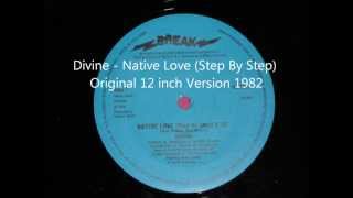 Divine  Native Love Step By Step Original 12 inch Version 1982 [upl. by Sylvester738]