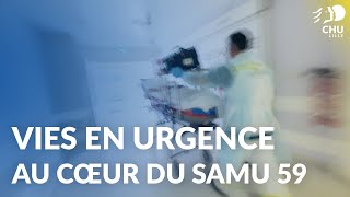 Vies en urgence  Au cœur du SAMU 59 [upl. by Betthezel]