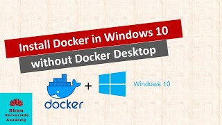 How to install docker in Windows 10 without Docker Destop [upl. by Risay727]