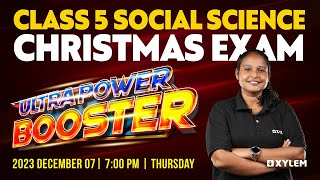 Class 5 Social Science  Social Science  Christmas Exam Ultra Power Booster  Xylem Class 5 [upl. by Pontius]