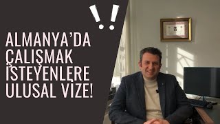 Almanya’da Çalışmak İsteyenlere Ulusal Vize  Avukat Talha Barut [upl. by Nivloc]