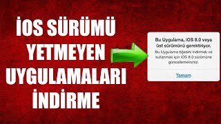 İOS SÜRÜMÜ YETMEYEN UYGULAMALARI İNDİRME [upl. by Case]