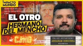 ¡ABRAHAM OSEGUERA El otro HERMANO del MENCHO y SU PODER tras la CAPTURA de ANTONIO I Impacto Mundo [upl. by Svetlana318]