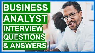 BUSINESS ANALYST Interview Questions And Answers [upl. by Porte884]