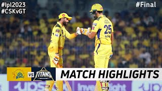 IPL 2023 CSK vs GT Final Highlights  29th May 2023  Ipl today Match Highlights [upl. by Nelyag]