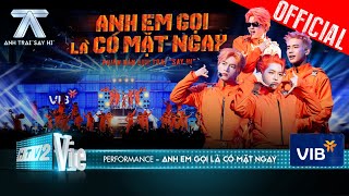 ANH EM GỌI LÀ CÓ MẶT NGAY  JustaTee Đức Phúc Quân AP Captain Anh Tú  ATSH Performance [upl. by Ing]