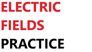 A Level Physics Electric Fields Practice Questions [upl. by Mccord]