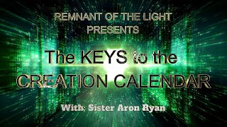 The KEYS to the Creation Calendar Part 1 The Greater Luminary [upl. by Weaver]