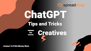 Chat GPT  Tips and Tricks for Creatives spreadshop ai prompts [upl. by Emilia]