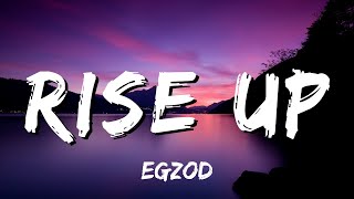 Egzod  Rise up Lyrics ftVeronica bravo [upl. by Vivi]