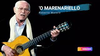 O Marenariello  Roberto Murolo  Classici della canzone napoletana [upl. by Arihay]