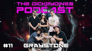 DickeyDines Podcast 11  Graystone [upl. by Ahsaeit]