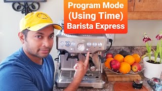 PROGRAM MODE in Breville Barista Express using Time [upl. by Silverts]