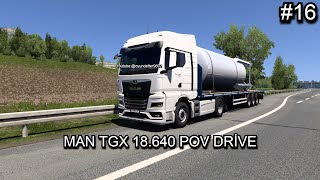 MAN TGX 18640 POV DRİVE EURO TRUCK SİMULATÖR 2 BÖLÜM 16 oyundefter [upl. by Zoha5]