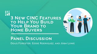 3 New CINC Features to Help You Build Your Brand to Home Buyers [upl. by Einwahs]