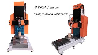 ART600R small 5 axis cnc router with rotary and swing spindle head for 3d sculpture [upl. by Schober632]