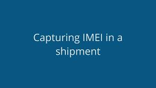 How to Capture IMEI Numbers During Shipment Packing in Uniware  English [upl. by Onitnatsnoc596]