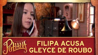 As Aventuras de Poliana  Filipa acusa Gleyce de roubo [upl. by Joshuah]