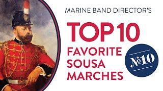 Top 10 Sousa Marches 10 [upl. by Glogau319]