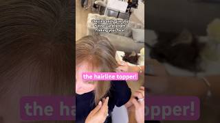 The Hairline Topper 🫶 hairline hairtopper thinhair thinninghair hairtoppersforwomen tutorial [upl. by Enelime565]