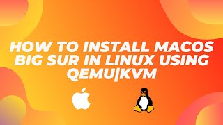 macOS Big Sur in Linux  QEMU  KVM [upl. by Jezabelle]